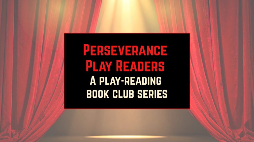 Perseverance Play Readers: A play-reading book club series